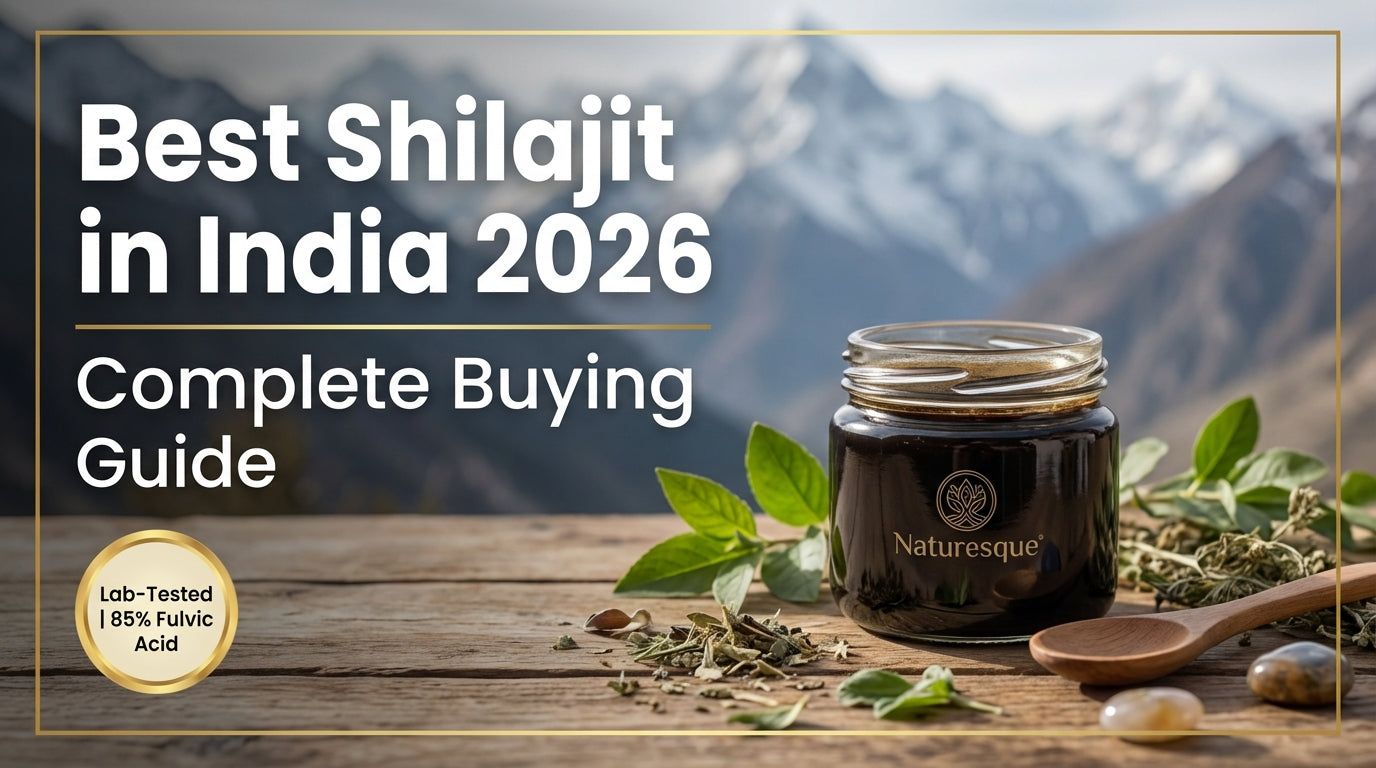 Best Shilajit in India: Complete Buying Guide 2026