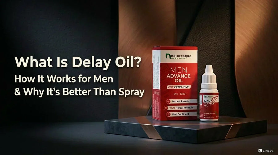 What Is Delay Oil? How It Works for Men & Why It's Better Than Spray