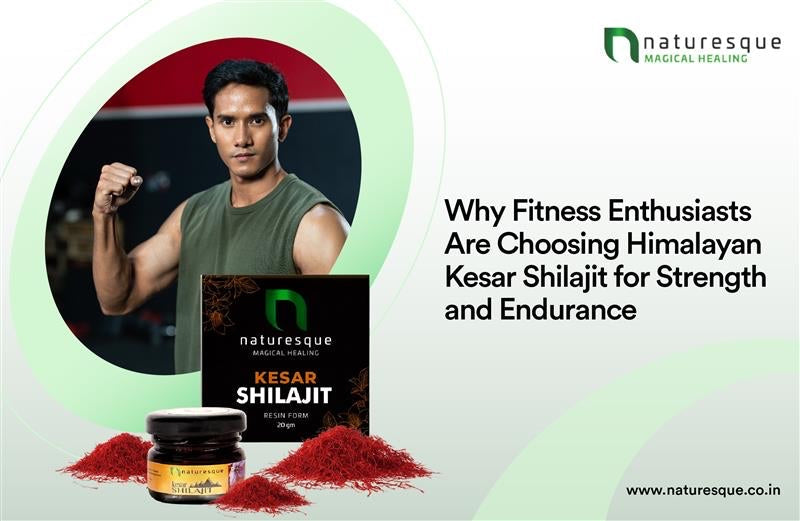 Why Fitness Enthusiasts Are Choosing Himalayan Kesar Shilajit for Strength and Endurance