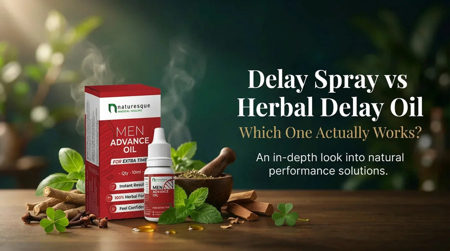Climax Delay Oil vs Delay Spray: Which One Should You Choose?