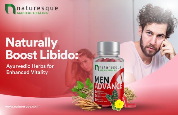Naturally Boost Libido: Ayurvedic Herbs for Enhanced Vitality